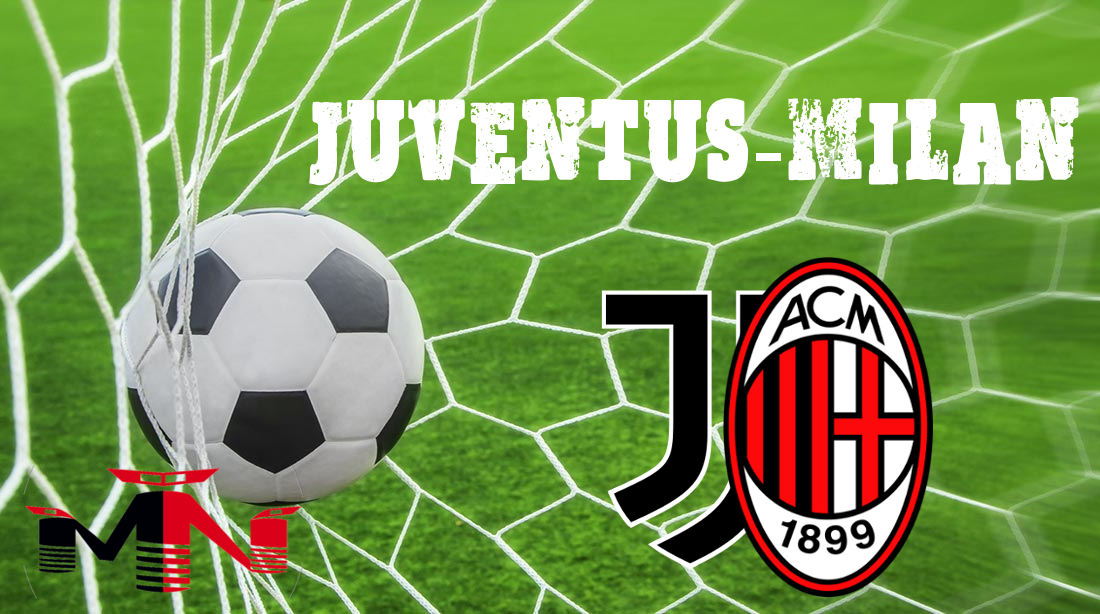 Juventus-Milan presentazione