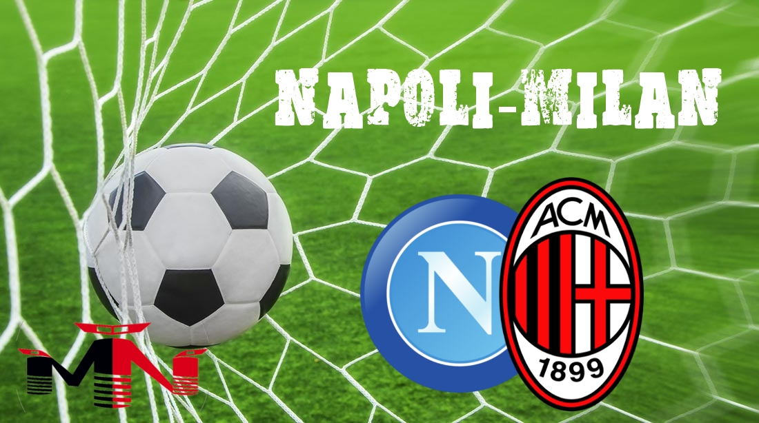 Napoli – Milan LIVE Supercoppa Semifinali