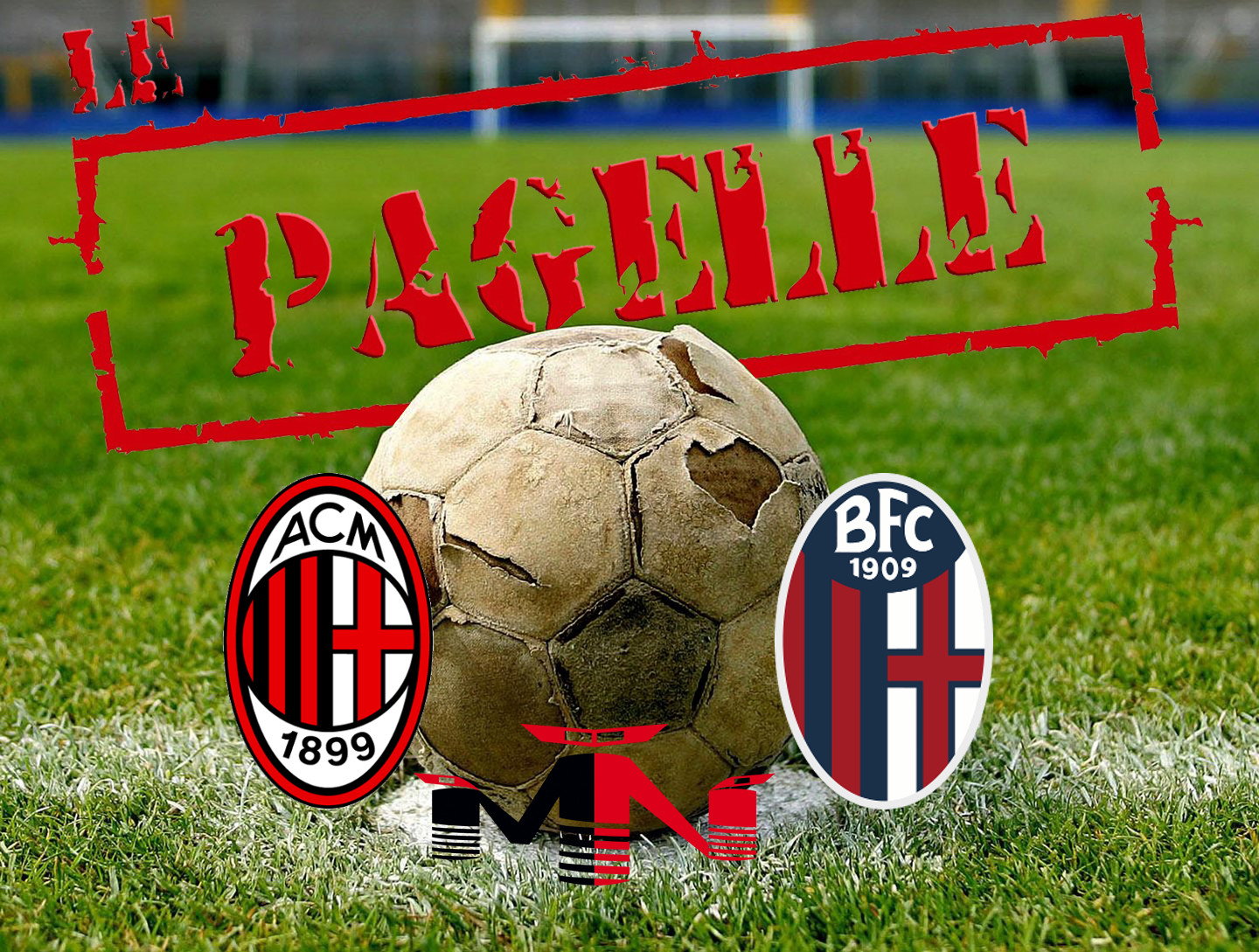Pagelle Milan – Bologna 3-1, Atto Primo e Vademecum per l’Atto Secondo