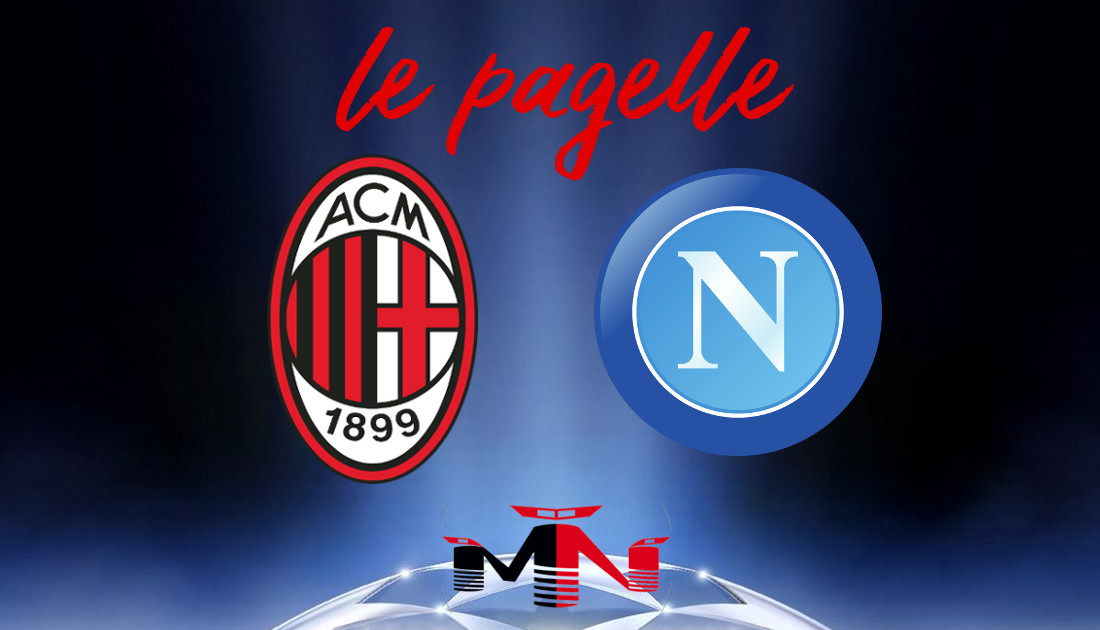 Pagelle Milan Napoli 1-0 Champions league