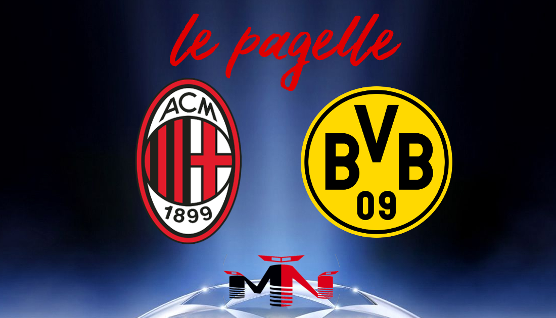 Pagelle Milan Borussia Dortmund 1-3